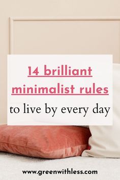 Don't know how to start decluttering or applying minimalism to your life? Click on the pin to discover these 14 life-changing minimalism rules to live by! You'll find many ideas including minimalist shopping rules, minimalist house rules, and many more. Minimalist Rules To Live By, Minimalist Tips Simple Living, Rules To Live By, Minimalism Home Interior, Minimalist Rules, Living Minimalist Lifestyle, Minimalist Routine, Extreme Minimalism