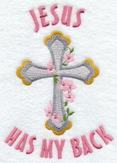 a cross with the words jesus has my back embroidered on it