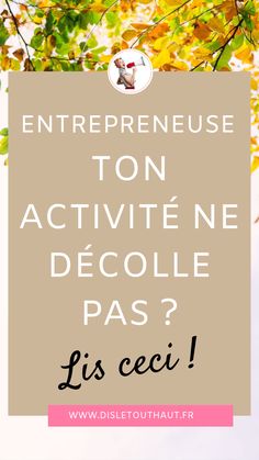 a sign that says,'entrepreuse ton activite ne decoule pas