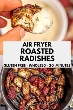 a hand holding up a piece of food with the words air fryer roasted radishes