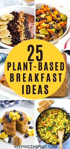 the top 20 plant - based breakfast ideas