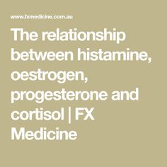 The relationship between histamine, oestrogen, progesterone and cortisol | FX Medicine Histamine Intolerance Symptoms, Histamine Foods, Low Histamine Foods, Histamine Diet, Histamine Intolerance, Autoimmune Diet, Low Histamine Diet, Specific Carbohydrate Diet, Low Histamine