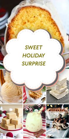 sweet holiday surprise collage with text overlay and images of desserts, cookies, ice cream