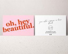 two greeting cards with the words oh, hey beautiful written in orange and pink on them