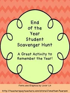 the end of the year student scavenger hunt is in front of an orange background