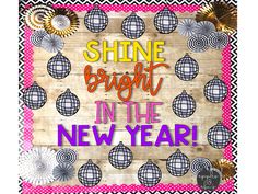 a sign that says shine bright in the new year