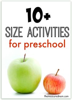 two apples with the words 10 + size activities for preschool