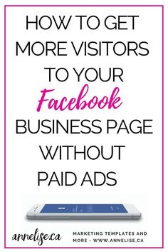 a phone with the text how to get more visitors to your facebook business page without paid ads