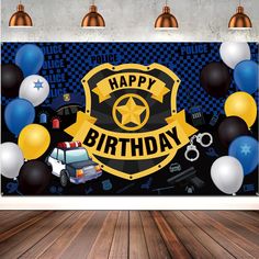 an image of a happy birthday sign with balloons and police badge on it in front of a wooden floor