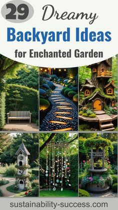 the cover of 29 dreamy backyard ideas for enchanted garden