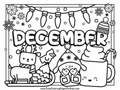 black and white line drawings of the word December and cute characters to color December Coloring Pages, Cute Coloring Pages For Kids, Christmas Coloring Page, Free Christmas Coloring Pages, Free Printable Coloring Sheets, Christmas Coloring Sheets, Printable Christmas Coloring Pages, Christmas Worksheets, Detailed Coloring Pages