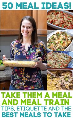 a woman holding a tray of food with the words, 50 meal ideas take them a meal and meal train tips, etiquette and the best meals to take