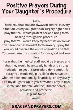 a poem written in front of a pink background that says positive prayer during your daughter's procedure