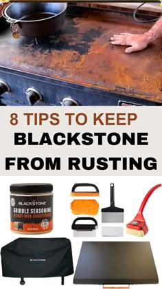 an outdoor grill with the words 8 tips to keep blackstone from rusting on it