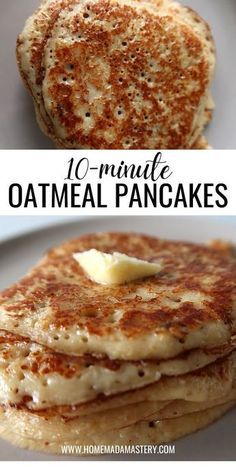 three pancakes stacked on top of each other with the words 10 minute oatmeal pancakes