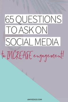 the text reads, 65 questions to ask on social media to increase engagement with an image of