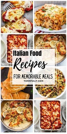 different types of italian food are shown in this collage with the words italian food recipes for memorable meals