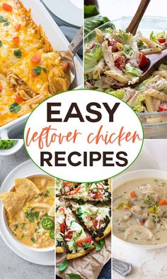 easy leftover chicken recipes that are delicious and quick to make in less than 30 minutes