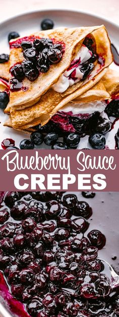 blueberry sauce and crepes on a plate with the text overlay above it