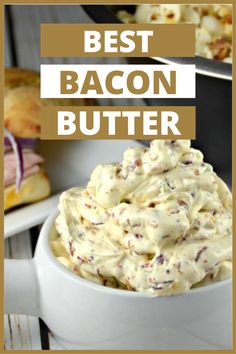 Closeup shot of bacon compound butter in white bowl Flavored Butter Recipes For Gifts, Specialty Butter Recipes, Sourdough Bread Dipping Sauce, Flavored Butters For Bread, Homemade Spreads For Bread, Flavored Butters Recipes, Savory Spreads For Bread, Unsalted Butter Recipes, Flavored Butter Recipes Homemade