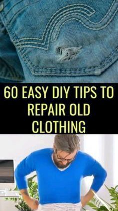 a woman in blue shirt and jeans with text overlay that reads, 60 easy diy tips to repair old clothing