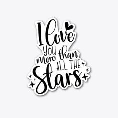 i love you more than all the stars sticker