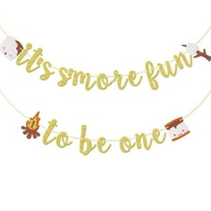 two gold foil letters that say it's smore fun to be one and an owl