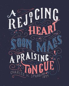 a quote that says, a rejoicing heart and sun makes a praising tongue