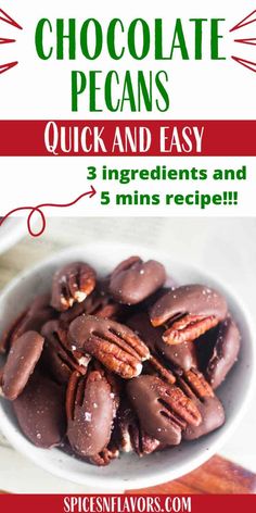 chocolate pecans in a white bowl with text overlay that reads, chocolate pecans quick and easy 3 ingredients and 5 mins recipe