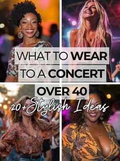 four different photos with the words what to wear to a concert over 40 and 20 stylish ideas