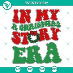 i'm my christmas story era svg file