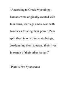 a poem written in black and white with the words'according to greek mythology, humans were originally created with four arms, four legs and a head with two faces