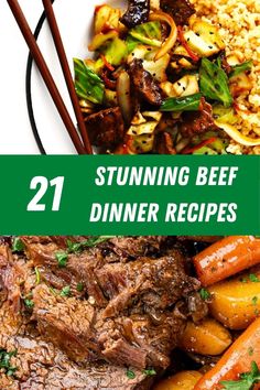 some meat and vegetables on a plate with chopsticks next to it that says 21 stunning beef dinner recipes