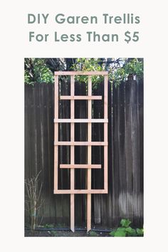 an outdoor garden trellis with the text diy garden trelliss for less than $ 5