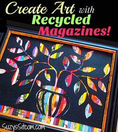 an art project is featured in the magazine, create art with recycled magazines