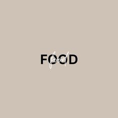 the word food is written in black and white