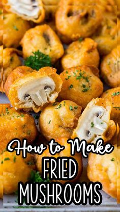 fried mushrooms with parsley on top and the words how to make fried mushrooms