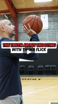 a man holding a basketball in his right hand with the words, the truth about shooting with thim flick