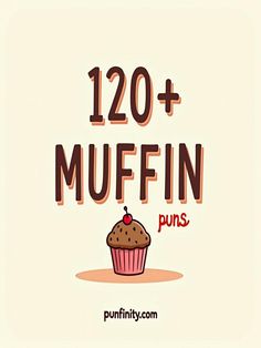 muffin puns Muffin Quotes Funny, Muffin Puns, Pun Art, Sweet Muffin, Lemon Muffins, Old Quotes, Breakfast Treats