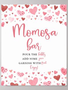 a mothers day card with hearts and the words, momosa bar pour the baby add some sweet garnish with love enjoy