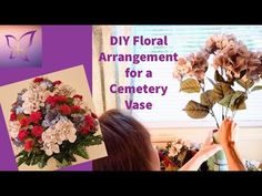 a woman arranging flowers in a vase with the words diy floral arrangement for a cemetery vase