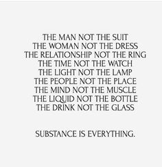 a quote that reads, the man not the suit the woman not the dress the relationship not