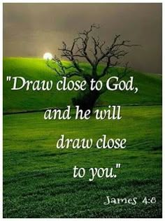 a tree with the words draw close to god, and he will draw close to you