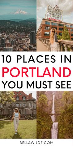 the words 10 places in portland you must see with images of buildings and people walking