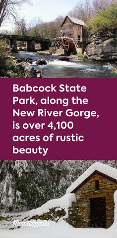 a river with snow on the ground and an old building in the background that says, babcock state park along the new river gorge is over 4, 100 years of rustic beauty