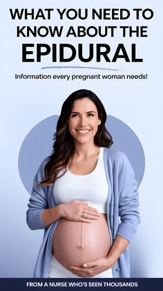 a pregnant woman holding her belly with the caption what you need to know about the epidural information every pregnant woman needs