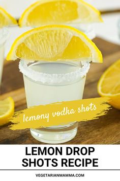 a lemon drink with the words lemon vodka shots