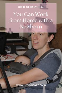 a woman holding a baby in her arms with the words, you can work from home with a newborn