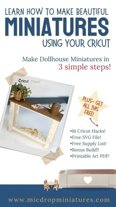 the instructions for how to make beautiful miniature furniture using your cricut machine, including 3 simple steps