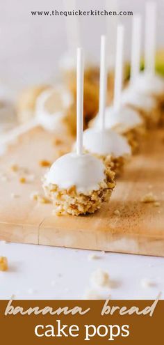 banana bread cake pops with marshmallow toppings on a cutting board and text overlay that reads, banana bread cake pops